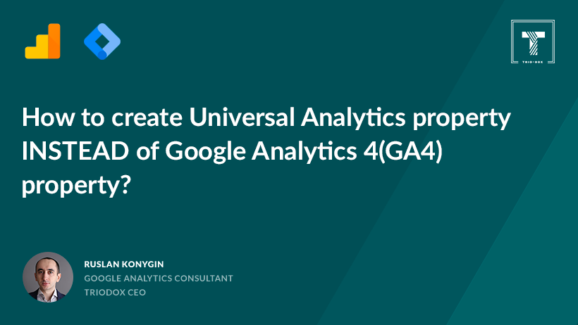 How to create Universal Analytics property INSTEAD of Google Analytics 4(GA4) property?
